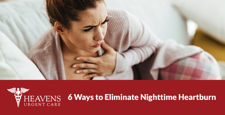 6 Ways to Eliminate Nighttime Heartburn