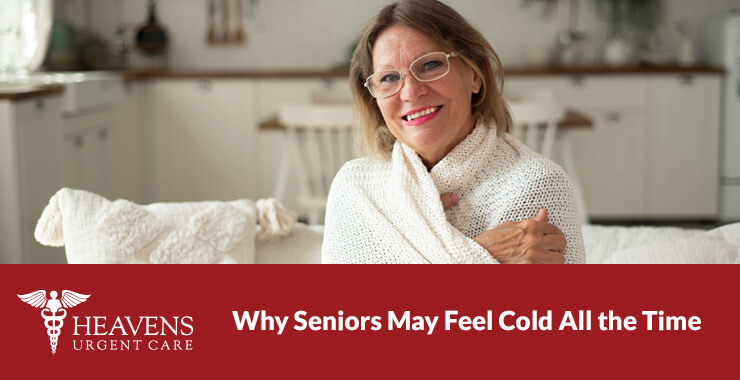 Why seniors may feel cold all the time.