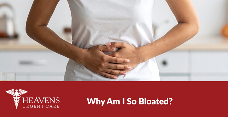 Heavens Urgent Care Blog Why Am I So Bloated